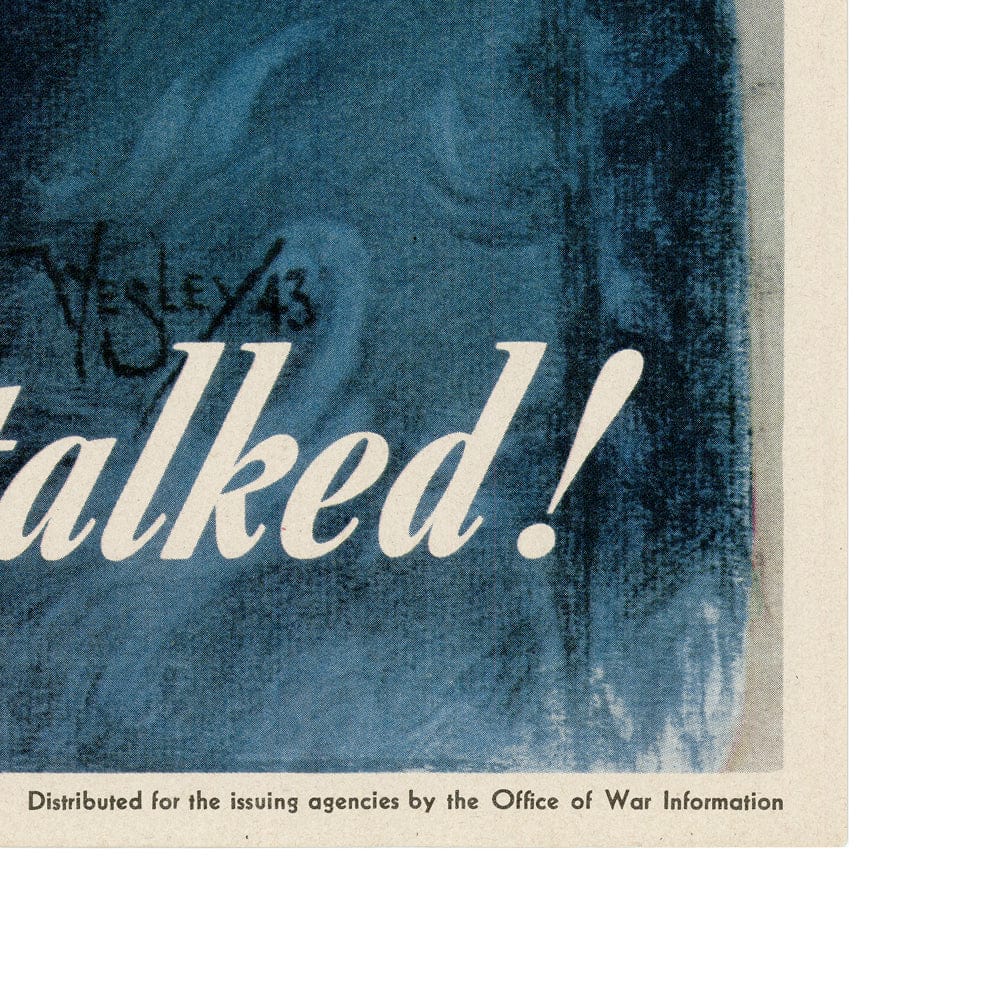 Wesley Heyman: Original "...because somebody talked!" 1944 OWI O-579038 Art G S Pawn