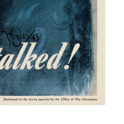 Wesley Heyman: Original "...because somebody talked!" 1944 OWI O-579038 Art G S Pawn