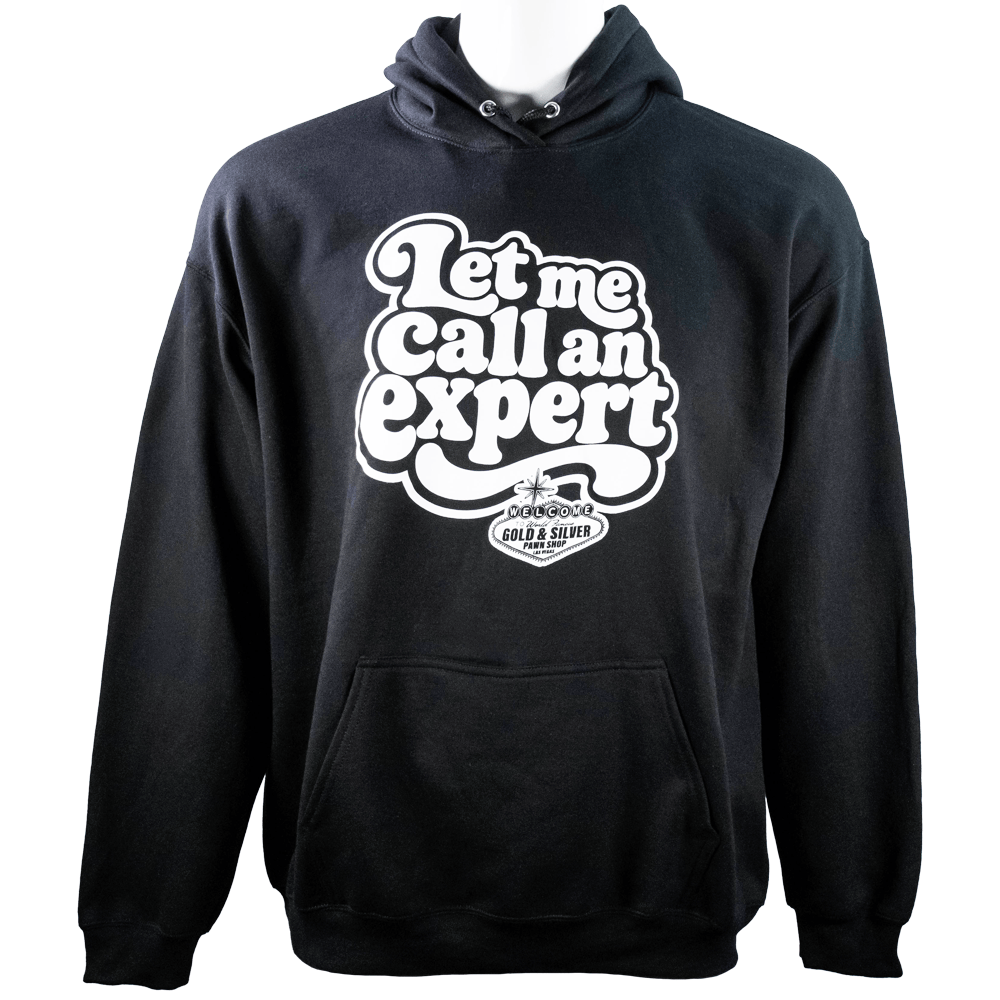 Gold & Silver Pawn Shop “Let Me Call an Expert” Hoodie G S Pawn