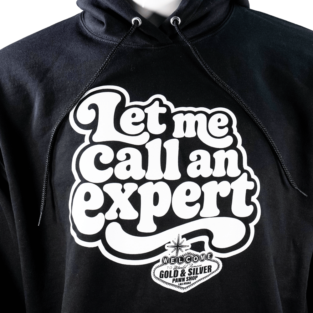Gold & Silver Pawn Shop “Let Me Call an Expert” Hoodie G S Pawn