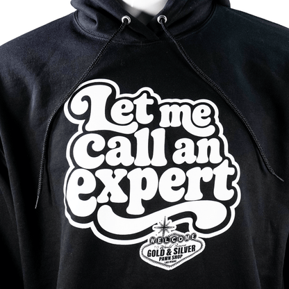 Gold & Silver Pawn Shop “Let Me Call an Expert” Hoodie G S Pawn
