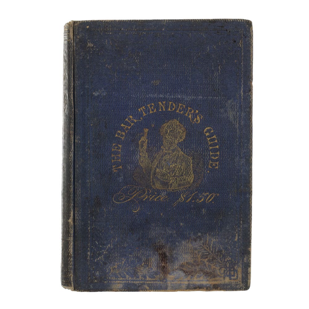 1862 Bar-Tenders Guide By Jerry Thomas 1st Ed.